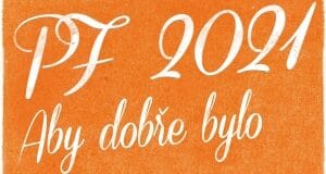 PF 2021 Aby dobře bylo…