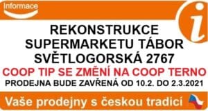REKONSTRUKCE supermarketu COOP Tábor, Světlogorská 2767 – TIP se změní na TERNO