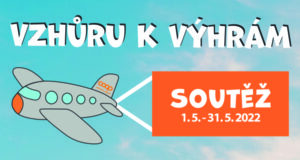 SOUTĚŽ „VZHŮRU K VÝHRÁM“ 1. 5. – 31. 5. 2022