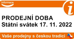 PRODEJNÍ DOBA – STÁTNÍ SVÁTEK 17. 11. 2022