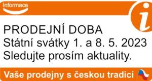 PRODEJNÍ DOBA 1. – 8. 5. 2023