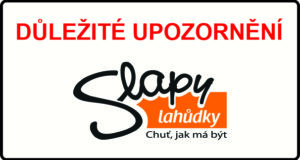 VÝROBNA LAHŮDKY SLAPY – PROHLÁŠENÍ