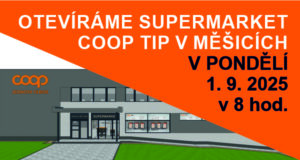 COOP | SUPERMARKET V MĚŠICÍCH – OTEVÍRÁME 1. 9. 2025 V 8 HOD.