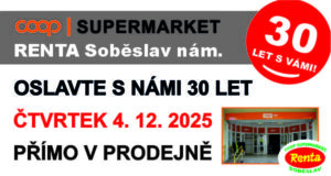 OSLAVTE S NÁMI 30 LET PRODEJNY RENTY V SOBĚSLAVI VE ČTVRTEK 4. 12. 2025