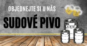 OBJEDNEJTE SI U NÁS SUDOVÉ PIVO